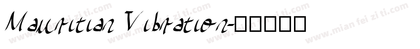Mauritian Vibration字体转换